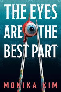 Cover image for The Eyes Are the Best Part