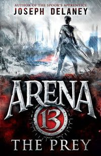 Cover image for Arena 13: The Prey