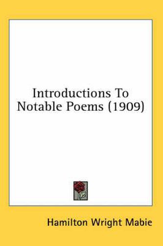 Introductions to Notable Poems (1909)