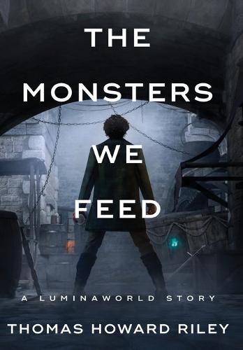 The Monsters We Feed