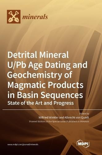 Cover image for Detrital Mineral U/Pb Age Dating and Geochemistry of Magmatic Products in Basin Sequences