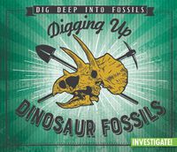 Cover image for Digging Up Dinosaur Fossils