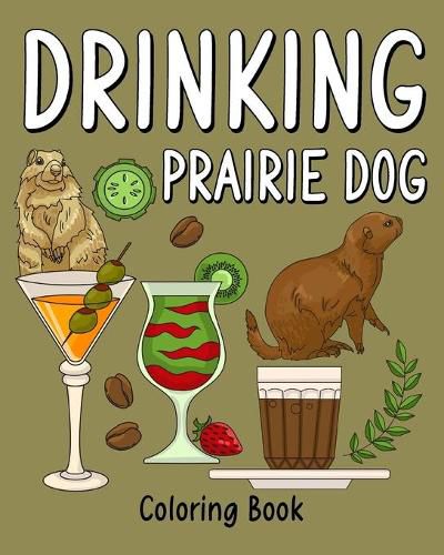 Cover image for Drinking Prairie Dog Coloring Book