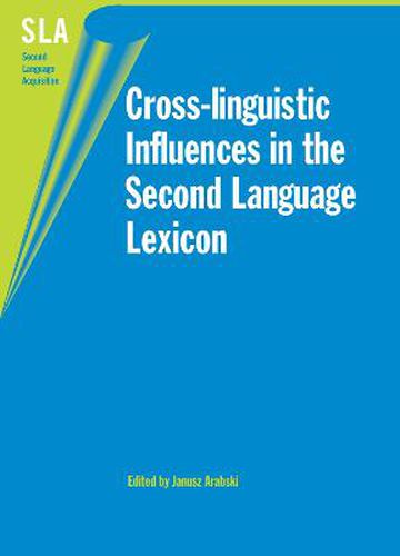 Cover image for Cross-linguistic Influences in the Second Language Lexicon