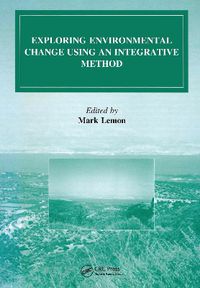 Cover image for Exploring Environmental Change Using an Integrative Method