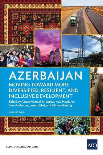Cover image for Azerbaijan: Moving Toward More Diversified, Resilient, and Inclusive Development