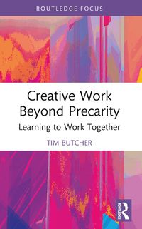 Cover image for Creative Work Beyond Precarity