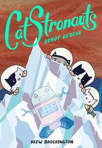Cover image for CatStronauts: Robot Rescue