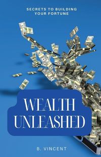 Cover image for Wealth Unleashed