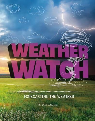 Cover image for Weather Watch: Forecasting the Weather