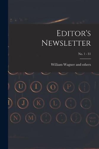 Cover image for Editor's Newsletter; No. 1 - 31
