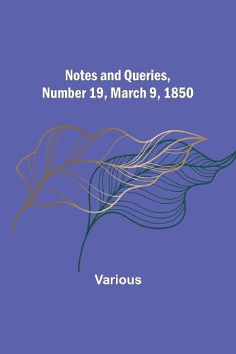 Cover image for Notes and Queries, Number 19, March 9, 1850