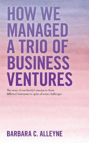 Cover image for How We Managed a Trio of Business Ventures