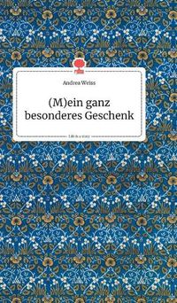 Cover image for (M)ein ganz besonderes Geschenk. Life is a Story - story.one