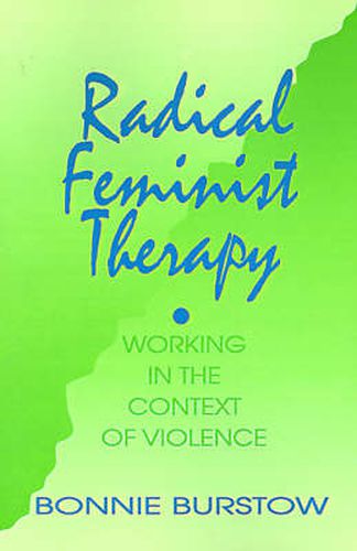 Cover image for Radical Feminist Therapy: Working in the Context of Violence