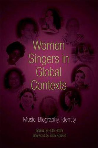 Cover image for Women Singers in Global Contexts: Music, Biography, Identity