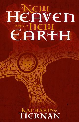 Cover image for A New Heaven and A New Earth: St Cuthbert and the Conquest of the North