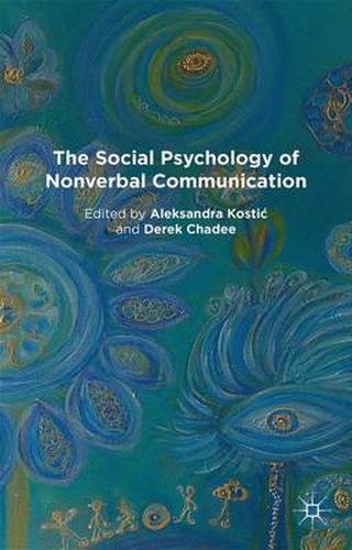 Cover image for The Social Psychology of Nonverbal Communication