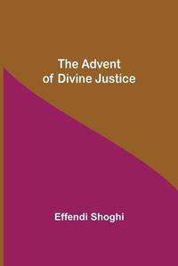 Cover image for The Advent of Divine Justice