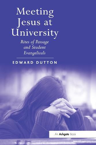 Cover image for Meeting Jesus at University: Rites of Passage and Student Evangelicals