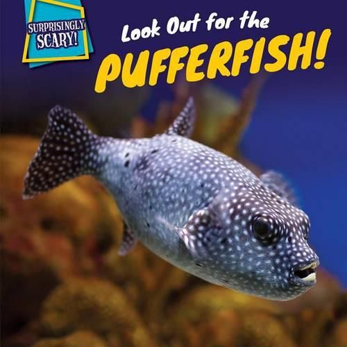 Cover image for Look Out for the Pufferfish!