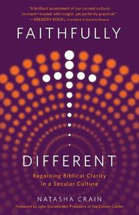 Cover image for Faithfully Different: Regaining Biblical Clarity in a Secular Culture