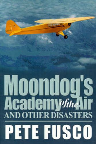 Cover image for Moondog's Academy of the Air: And Other Disasters