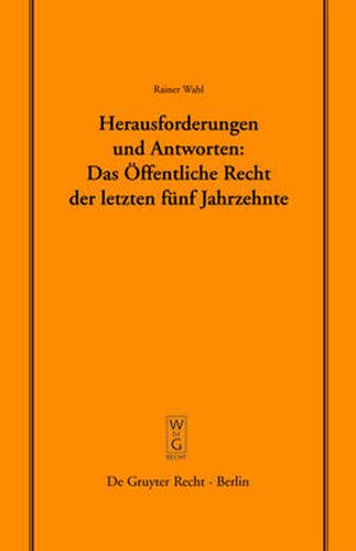 Cover image for Herausforderungen und Antworten: Das OEffentliche Recht der letzten funf Jahrzehnte: UEberarb. und erw. Fassung eines Vortrags, gehalten vor der Juristischen Gesellschaft zu Berlin am 12. Januar 2005