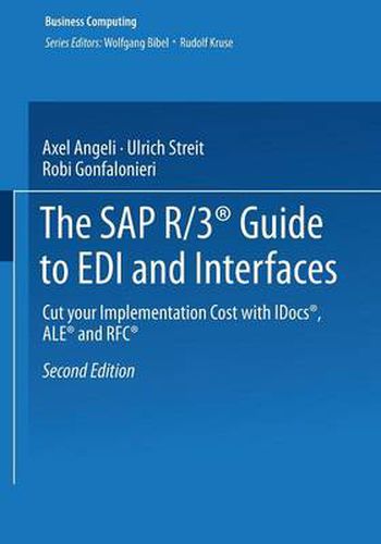 The SAP R/3 Guide to EDI and Interfaces: Cut Your Implementation Cost with IDCOS, ALE and RFC