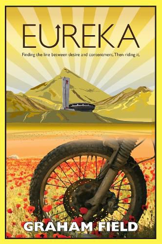 Cover image for Eureka: Finding the Line Between Desire and Contentment, Then Riding It