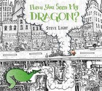 Cover image for Have You Seen My Dragon?