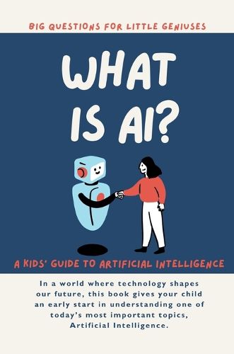 Cover image for What is AI? A Kids' Guide to Artificial Intelligence