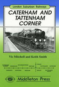 Cover image for Caterham and Tatterham Corner: Two Branches from Purley