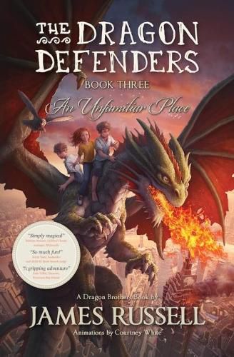 Cover image for The Dragon Defenders - Book Three: An Unfamiliar Place