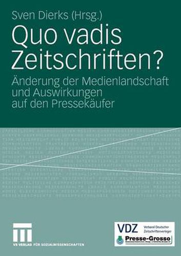 Cover image for Quo Vadis Zeitschriften?: AEnderung Der Medienlandschaft Und Auswirkungen Auf Den Pressekaufer