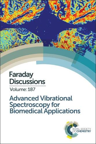 Cover image for Advanced Vibrational Spectroscopy for Biomedical Applications: Faraday Discussion 187