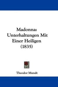 Cover image for Madonna: Unterhaltungen Mit Einer Heiligen (1835)