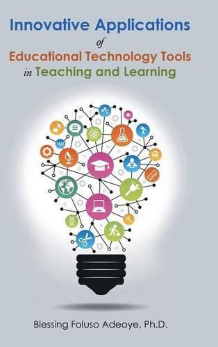 Cover image for Innovative Applications of Educational Technology Tools in Teaching and Learning