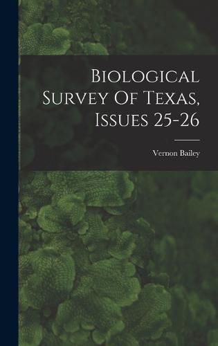 Cover image for Biological Survey Of Texas, Issues 25-26