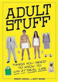 Cover image for Adult Stuff: Things You Need to Know to Win at Real Life