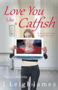 Cover image for Love You Like a Catfish