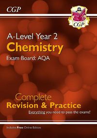 Cover image for A-Level Chemistry: AQA Year 2 Complete Revision & Practice with Online Edition