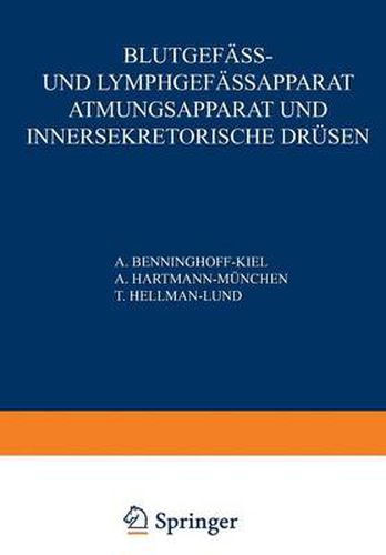 Cover image for Blutgefass- Und Lymphgefassapparat Atmungsapparat Und Innersekretorische Drusen: Erster Teil Blutgefasse Und Herz - Lymphgefasse Und Lymphatische Organe - Milz