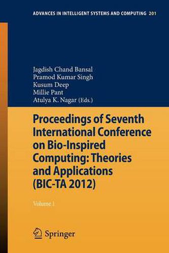 Cover image for Proceedings of Seventh International Conference on Bio-Inspired Computing: Theories and Applications (BIC-TA 2012): Volume 1