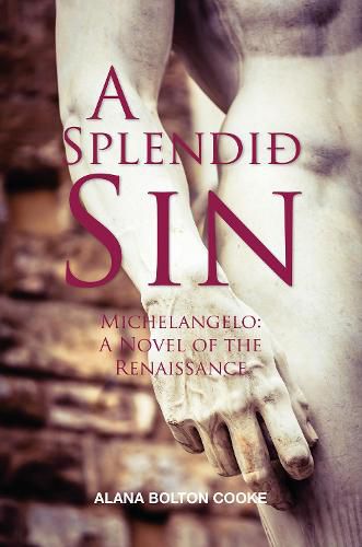 Cover image for A Splendid Sin: MIchelangelo: A Renaissance Affair