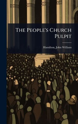 Cover image for The People's Church Pulpit
