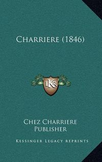 Cover image for Charriere (1846)