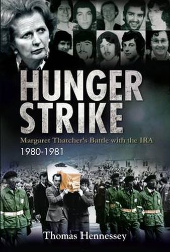 Cover image for Hunger Strike: Margaret Thatcher's Battle with the IRA: 1980-1981