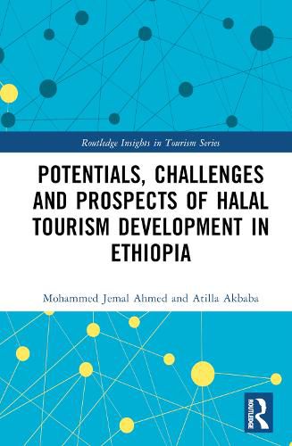 Cover image for Potentials, Challenges and Prospects of Halal Tourism Development in Ethiopia