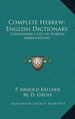 Complete Hebrew-English Dictionary: Containing a List of Hebrew Abbreviations